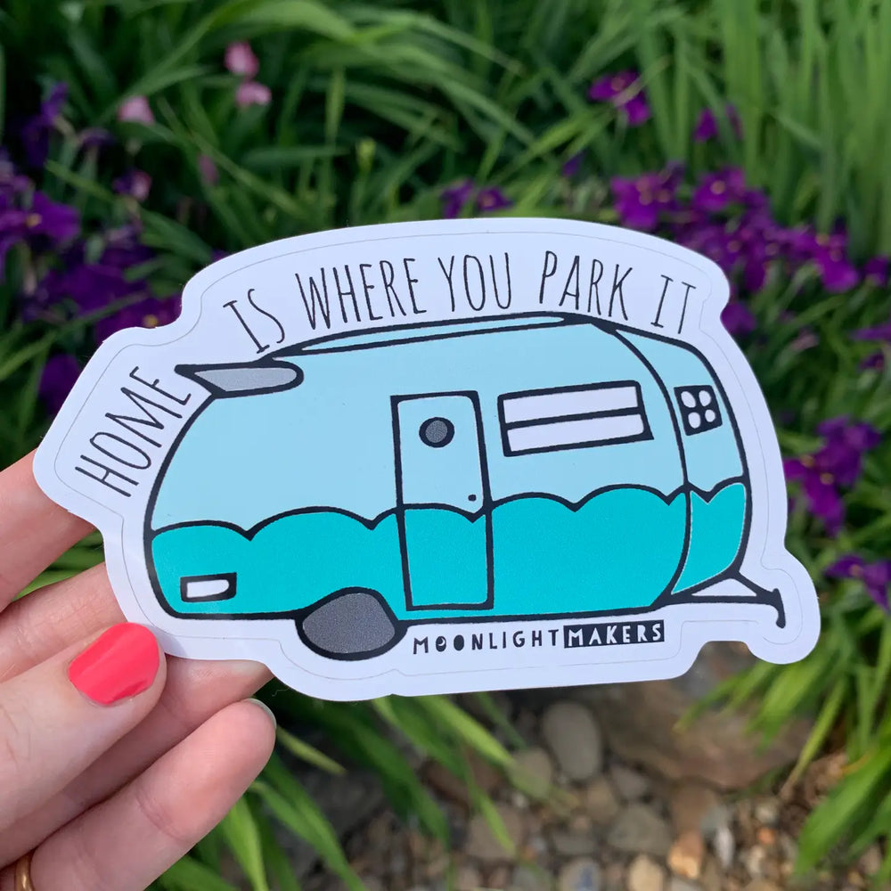 Home Is Where You Park It Sticker