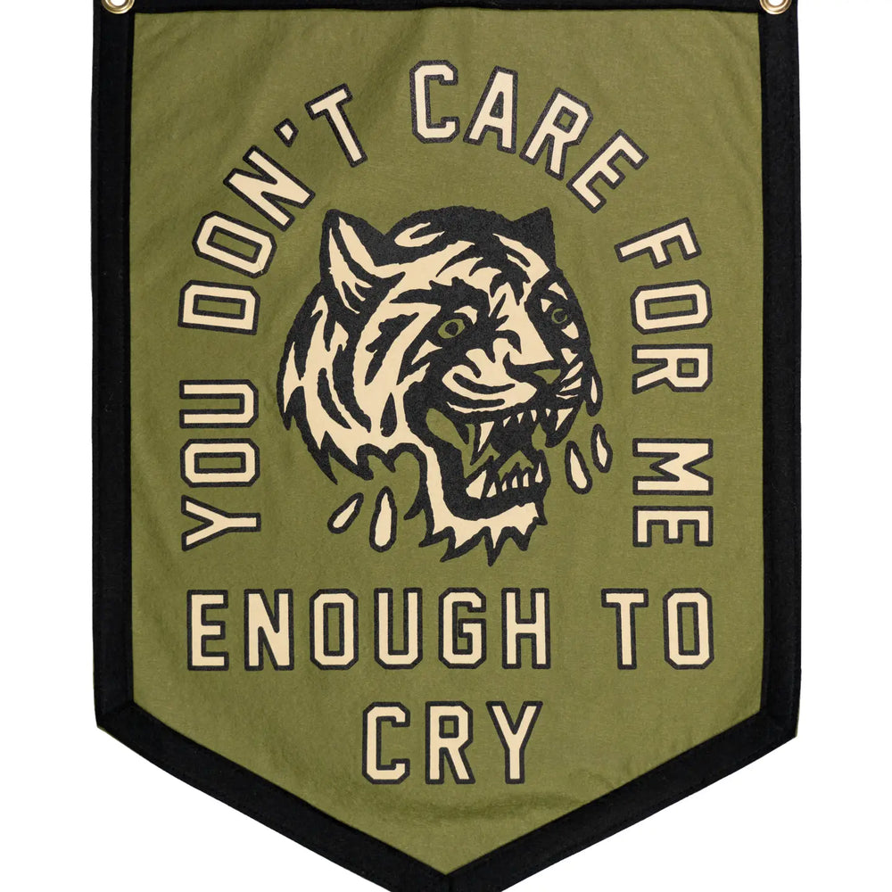 You Don't Care Enough For Me to Cry Camp Flag