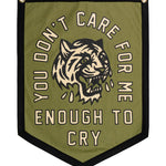 You Don't Care Enough For Me to Cry Camp Flag