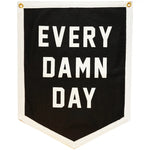 Every Damn Day Camp Flag
